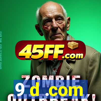 9 d .com